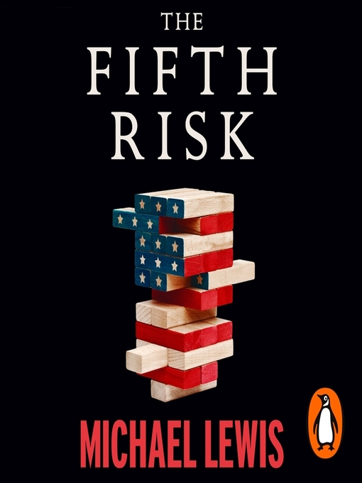 Title details for The Fifth Risk by Michael Lewis - Available